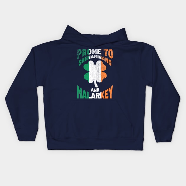 Prone to Shenanigans and Malarkey - St Patricks Day Textured Kids Hoodie by GosokanKelambu